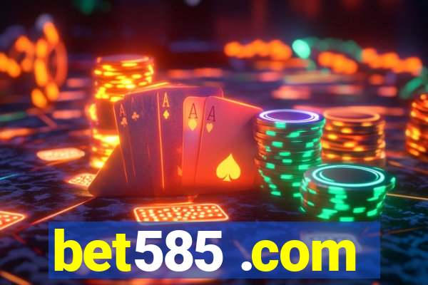 bet585 .com